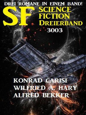 cover image of Science Fiction Dreierband 3003--3 Romane in einem Band!